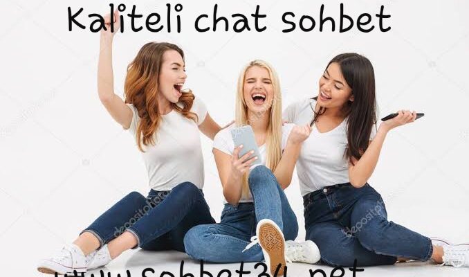 Kaliteli chat sohbet