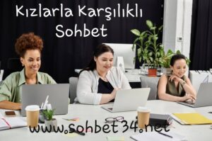 Kızlarla karşılıklı sohbet