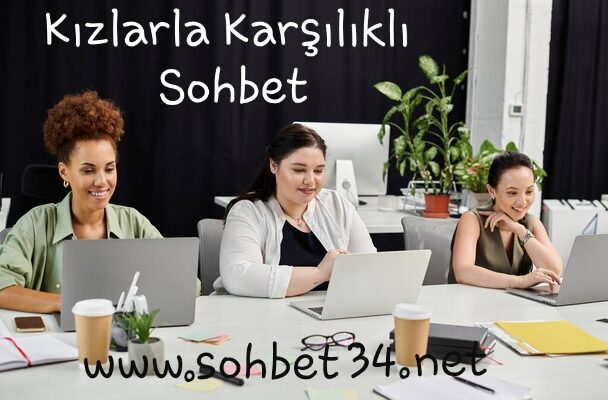 Kızlarla karşılıklı sohbet