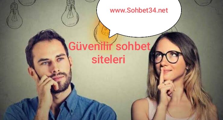 Güvenilir sohbet siteleri