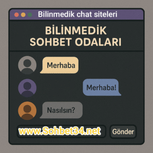 Bilinmeyen chat siteleri