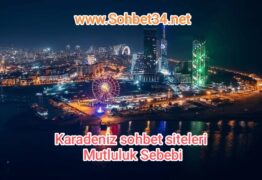Karadeniz Sohbet Siteleri Mutluluk sebebi